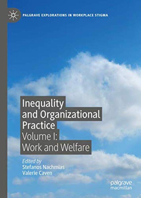 

Inequality and Organizational Practice by Stefanos NachmiasValerie Caven-Hardcover