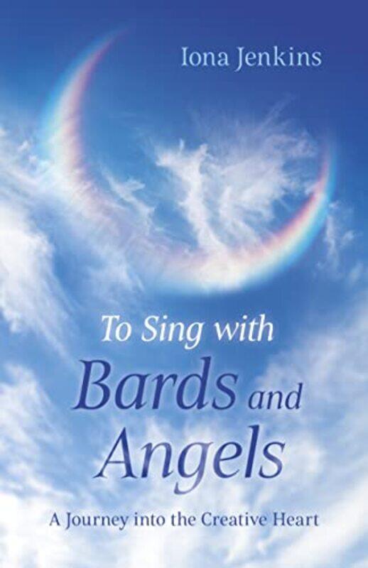 

To Sing with Bards and Angels by Iona Jenkins-Paperback