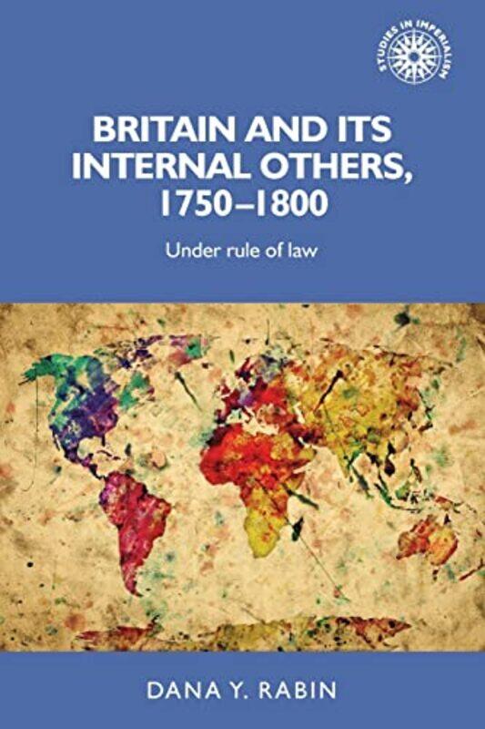 

Britain And Its Internal Others 17501800 By Dana Rabin...Paperback