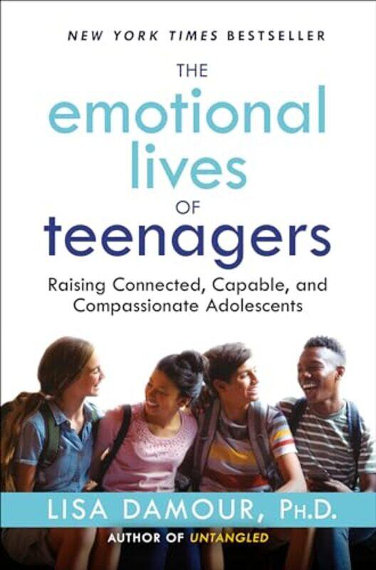

Emotional Lives Of Teenagers by PhD Lisa Damour-Hardcover