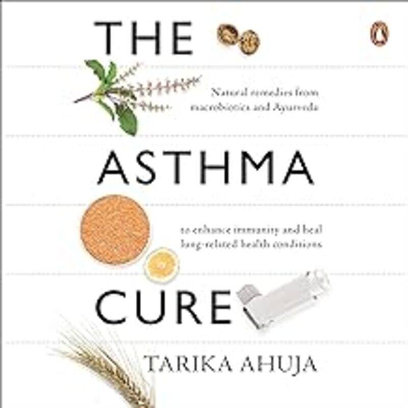 

Asthma Cure by Tarika Ahuja - Paperback