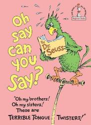 Oh, Say Can You Say?.paperback,By :Dr Seuss
