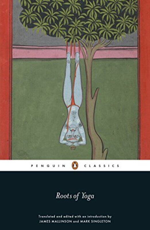 

Roots of Yoga by James MallinsonMark Singleton-Paperback