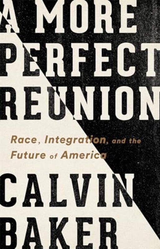 

A More Perfect Reunion by Calvin Baker-Hardcover