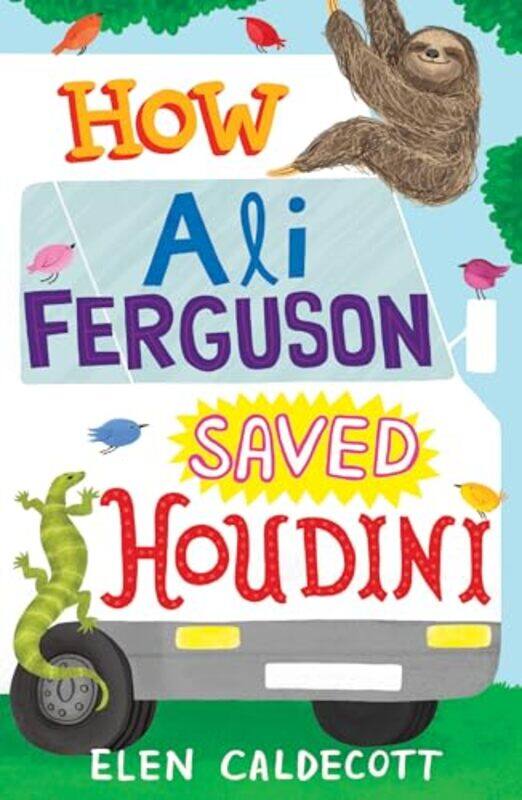 

How Ali Ferguson Saved Houdini by Elen Caldecott-Paperback