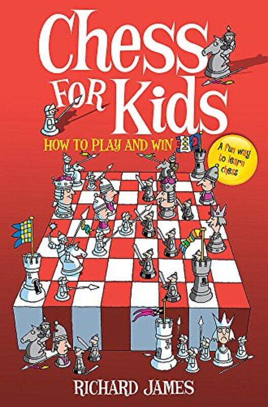 

Chess for Kids: How to Play and Win,Paperback,by:James Richard