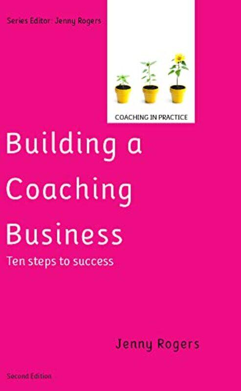 

Building a Coaching Business Ten steps to success 2e by Georgina ShawJames O'LearyElizabeth HaworthBrenda Baker-Paperback