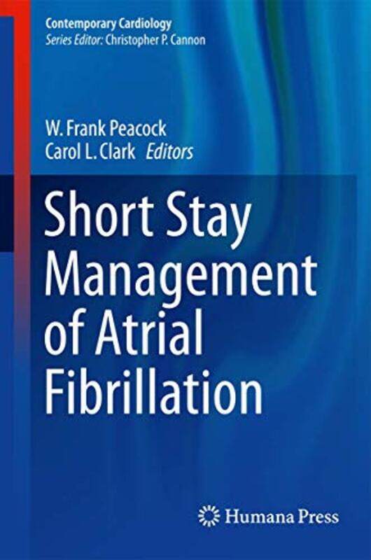 

Short Stay Management of Atrial Fibrillation by Arietta Slade-Hardcover