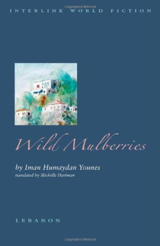 

Wild Mulberries, Paperback, By: Iman Humaydan Younes
