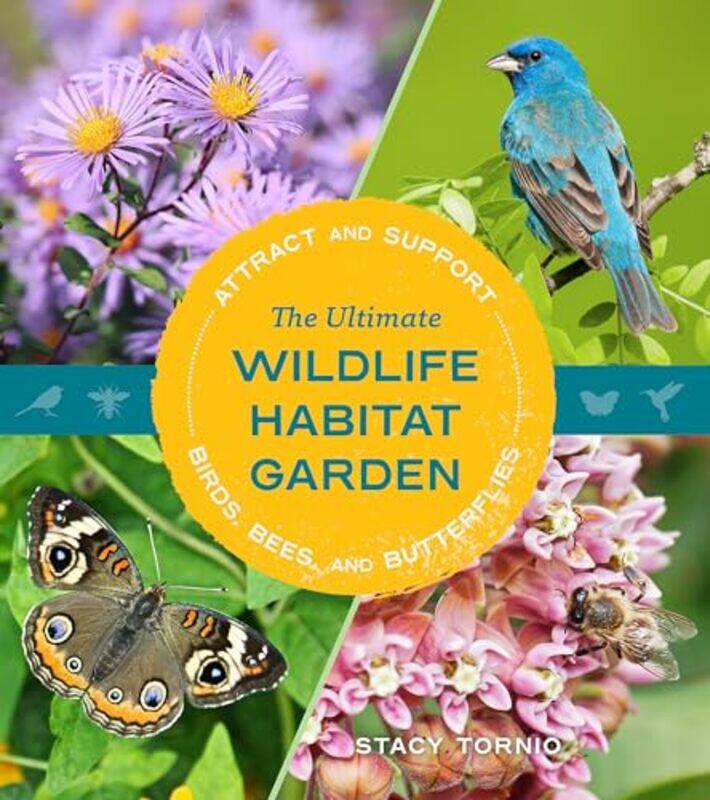 

The Ultimate Wildlife Habitat Garden by Stacy Tornio -Paperback