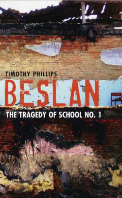 

Beslan: The Tragedy of School No. 1, Paperback Book, By: Timothy Phillips