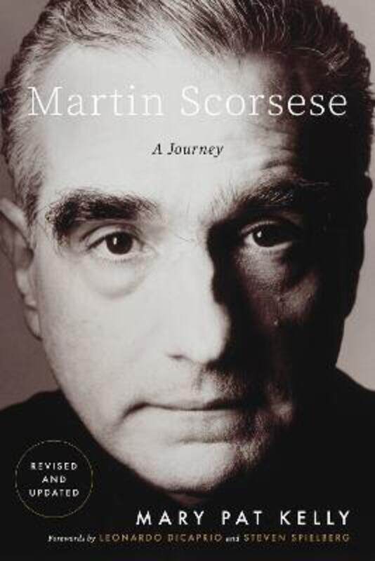 

Martin Scorsese: A Journey,Paperback, By:Kelly, Mary Pat - DiCaprio, Leonardo - Spielberg, Steven