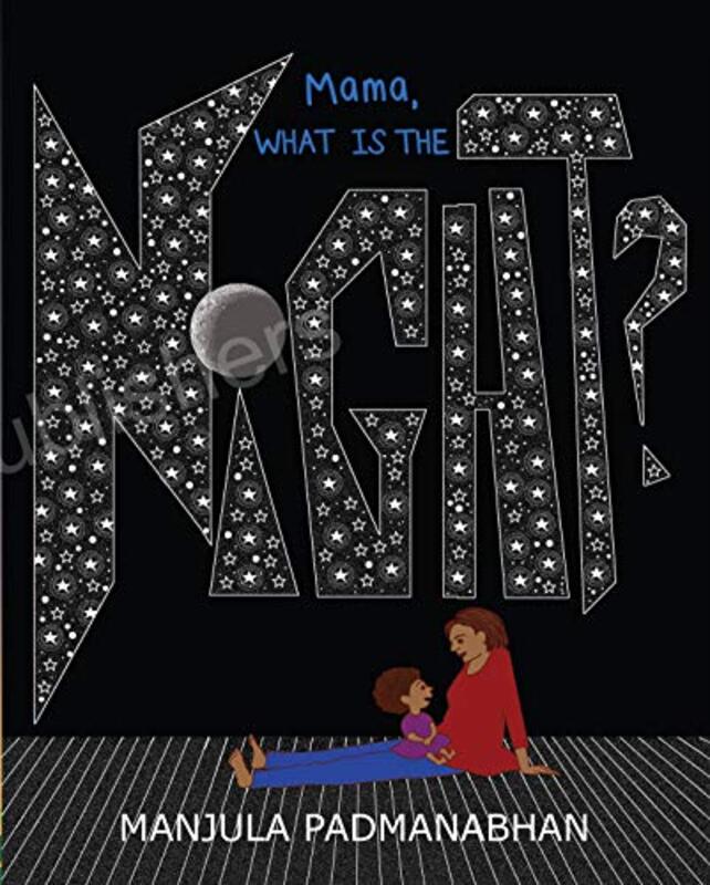 Mama What is the Night? by Manjula Padmanabhan-Paperback