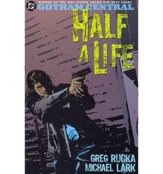 Gotham Central: Half a Life, Paperback Book, By: Greg Rucka