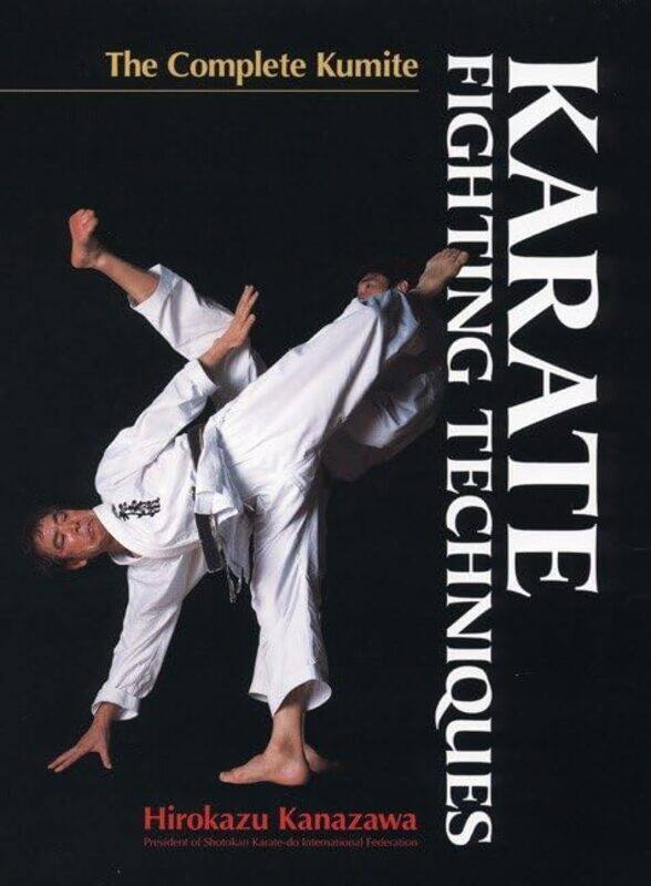 

Karate Fighting Techniques The Complete Kumite by Richard Berger Hardcover