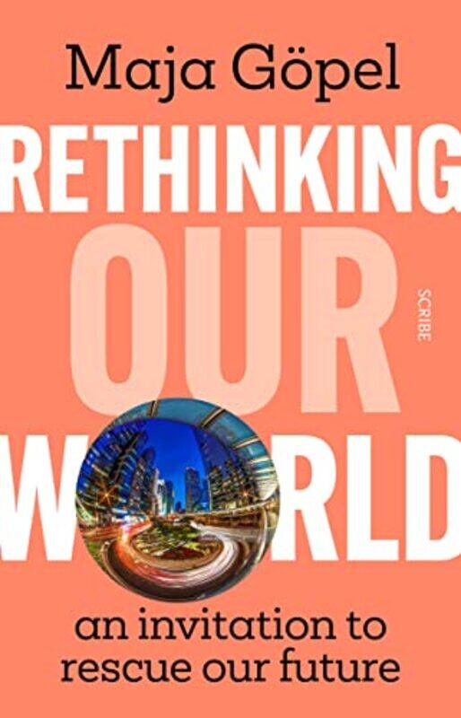 

Rethinking Our World by Maja GopelDavid Shaw-Paperback