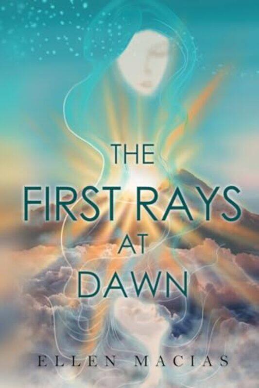 

The First Rays at Dawn by Ellen Macias-Paperback