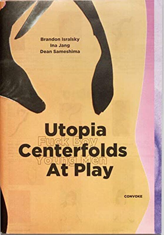 

Utopia Centerfolds At Play,Paperback,by:Sameshima, Dean - Jang, Ina - Isralsky, Brandon