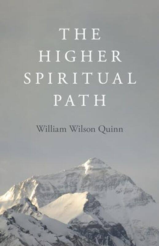 

Higher Spiritual Path The by William Wilson Quinn-Paperback
