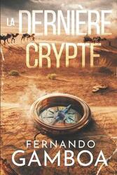 La Derniere Crypte,Paperback,ByMartin, Sophie - Gamboa, Fernando