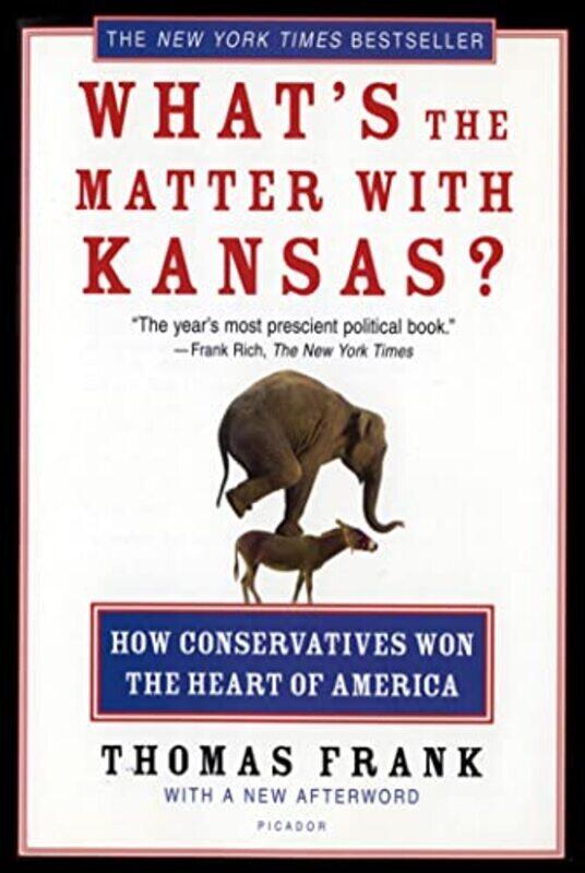 

Whats The Matter With Kansas By Frank, Thomas - Paperback