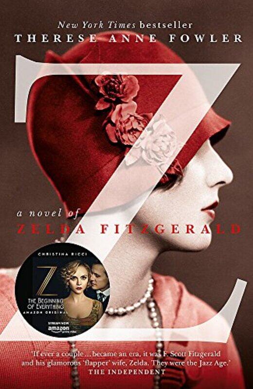 

Z: A Novel of Zelda Fitzgerald, Paperback Book, By: Therese Anne Fowler