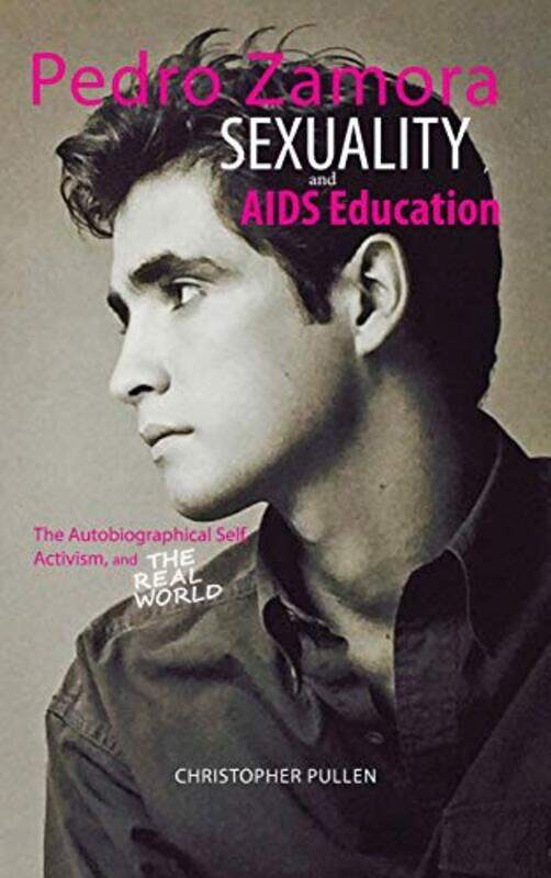 

Pedro Zamora Sexuality and AIDS Education by Neil Rutherford-Hardcover