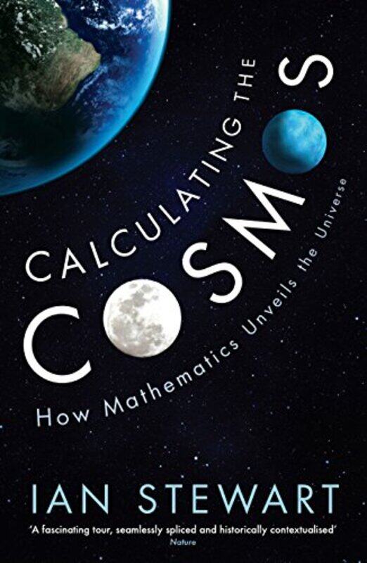 

Calculating the Cosmos by Professor Ian Stewart-Paperback