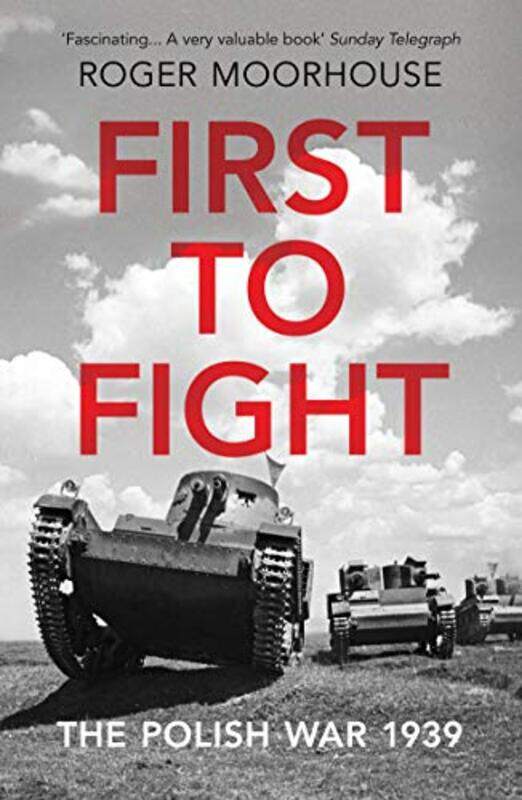 

First to Fight by Roger Moorhouse-Paperback