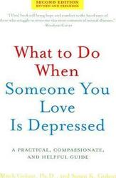 What to Do When Someone You Love Is Depressed: A Practical, Compassionate, and Helpful Guide,Paperback, By:Golant, Mitch - Golant, Susan K