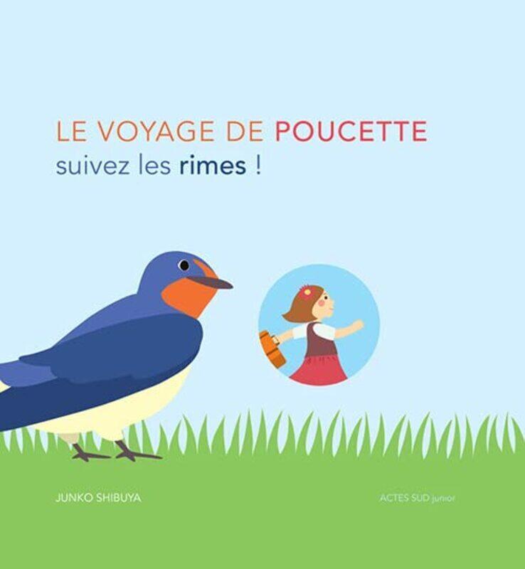 

Le voyage de Poucette : Suivez les rimes !,Paperback,By:Junko Shibuya