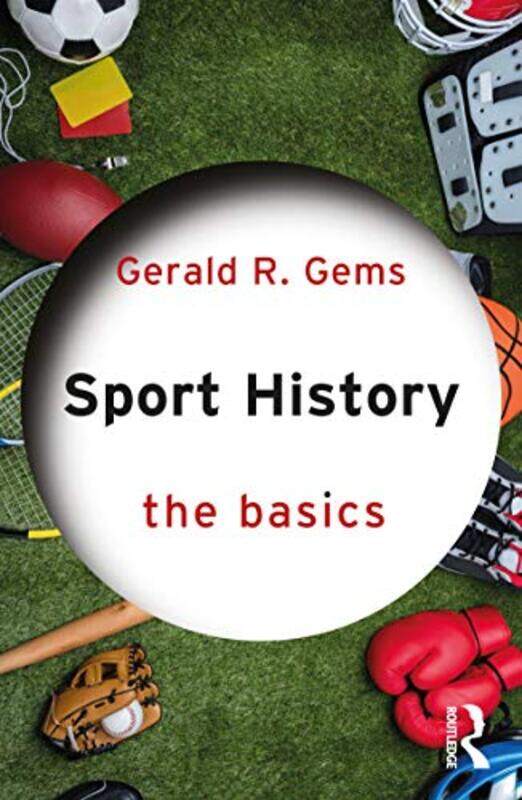 

Sport History by Gerald R Gems-Paperback