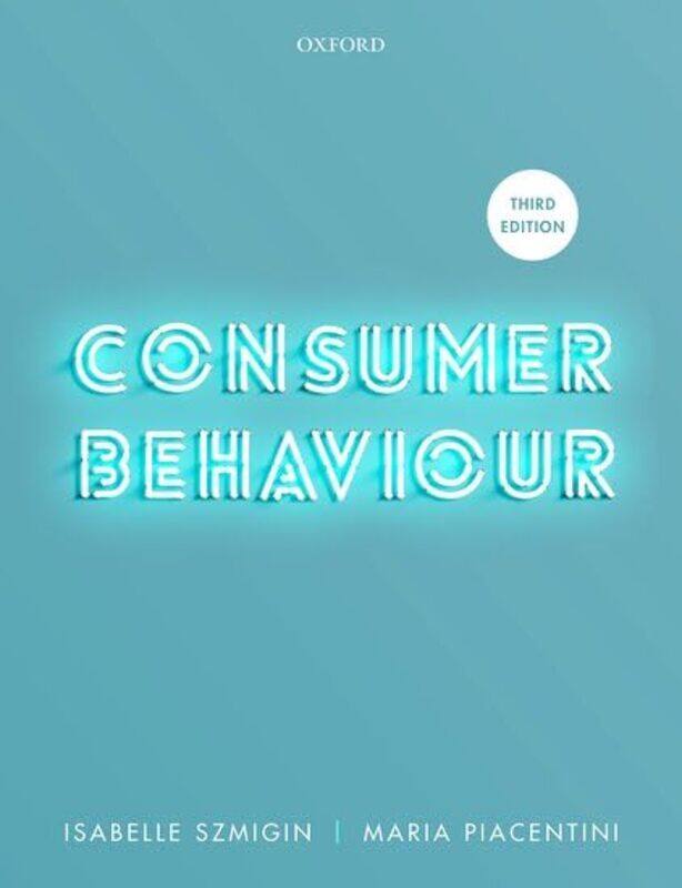 

Consumer Behaviour by Isabelle SzmiginMaria Piacentini-Paperback