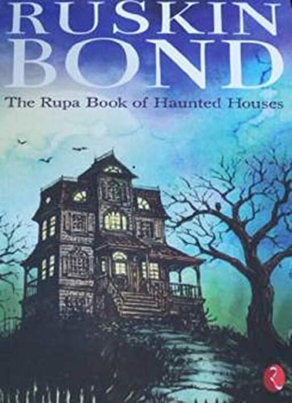 The Rupa Book of Haunted House, Paperback Book, By: Ruskin Bond