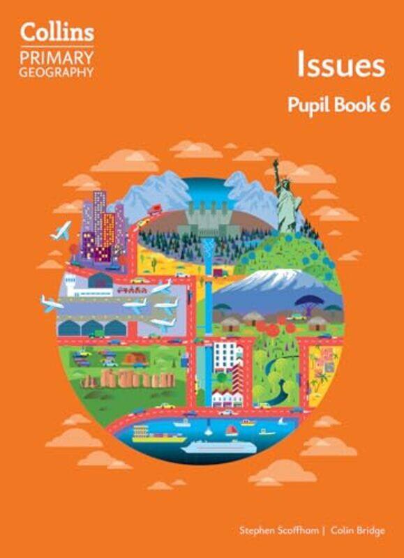 

Collins Primary Geography Issues Pupil Book 6 by Scoffham, Stephen - Bridge, Colin , Paperback