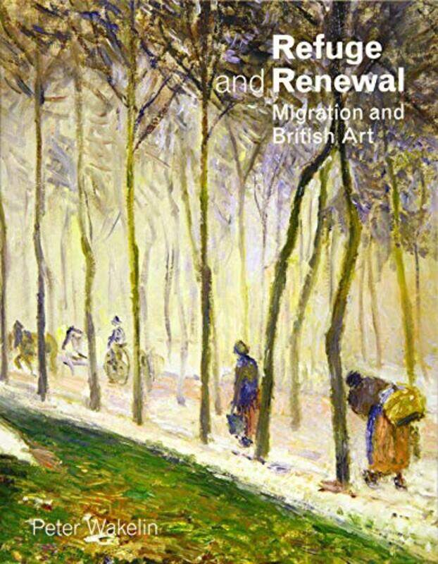

Refuge and Renewal by Peter Wakelin-Paperback