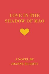 Love in the Shadow of Mao by Joanne Elliott-Paperback