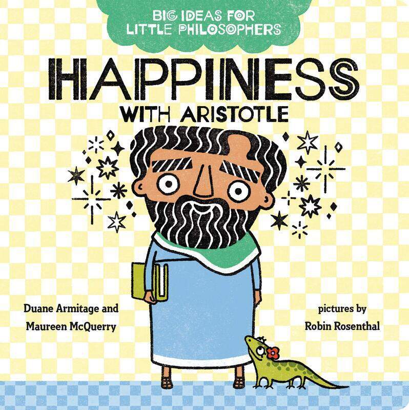 

Big Ideas for Little Philosophers: Happiness with Aristotle, Board Book, By: Duane Armitage