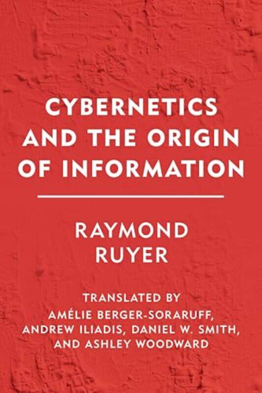 

Cybernetics and the Origin of Information by Megan University of Exeter UK Warner-Paperback