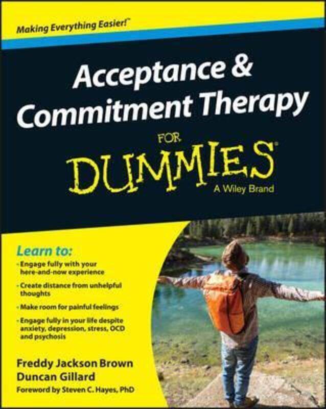 

Acceptance and Commitment Therapy For Dummies,Paperback,ByBrown, Freddy Jackson - Gillard, Duncan - Hayes, Steven C.