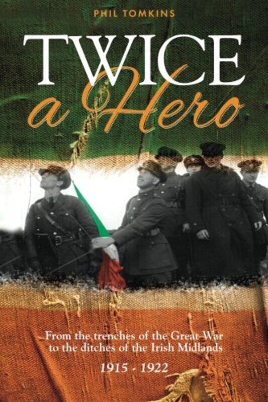 

Twice a Hero by Phil Tomkins-Paperback