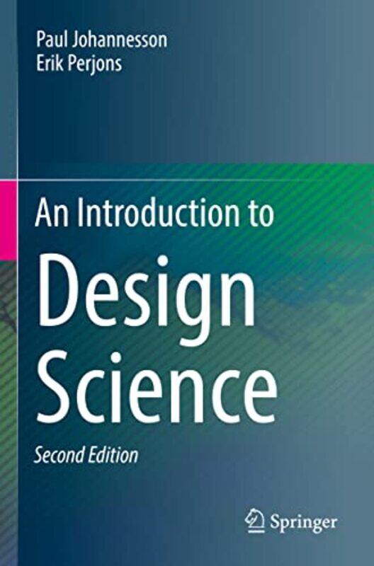 

An Introduction to Design Science by Paul JohannessonErik Perjons-Paperback