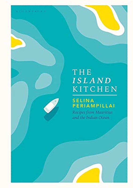 The Island Kitchen: Recipes from Mauritius and the Indian Ocean , Hardcover by Periampillai, Selina