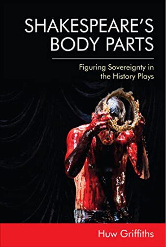 

ShakespeareS Body Parts by Rachel Mackay-Paperback