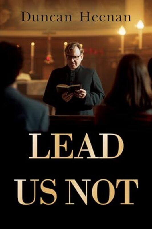 

Lead Us Not by Duncan Heenan-Paperback