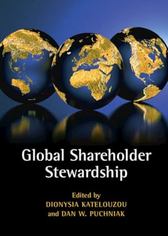 Global Shareholder Stewardship by Katelouzou Dionysia (King's College London) - Puchniak Dan W. (National University of Singapore) Hardcover