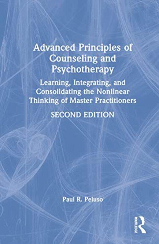 

Advanced Principles of Counseling and Psychotherapy by Viktorija LA University of JyvaskylaFinland CeginskasSigrid University of Jyvaskyla Finland Kaa