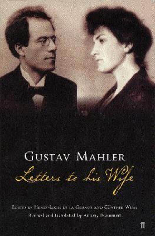 

Gustav Mahler: Letters to His Wife.paperback,By :Gustav Mahler