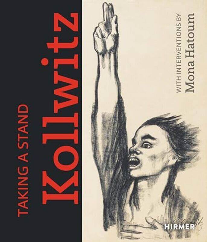 

Taking a Stand: Kathe Kollwitz by Kunsthalle BielefeldZurcher Kunstgesellschaft / Kunsthaus Zurich -Hardcover