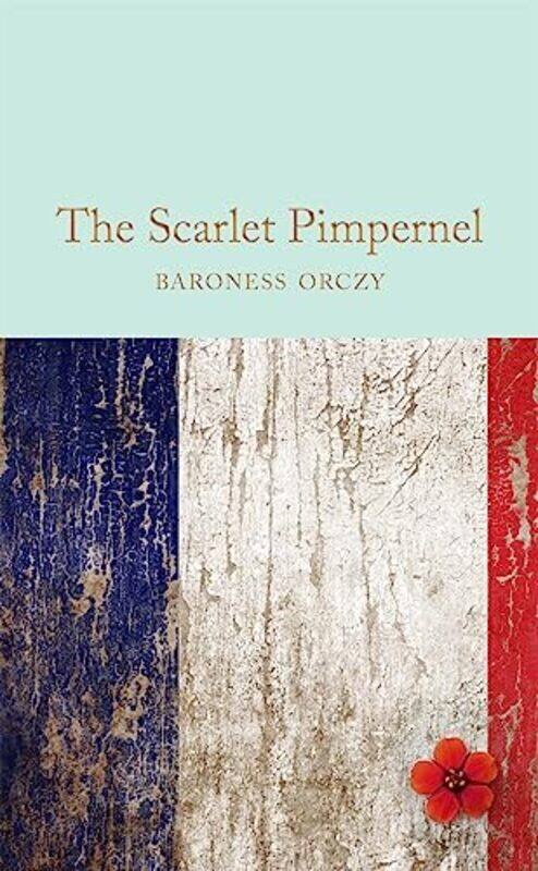 

The Scarlet Pimpernel by Baroness Orczy-Hardcover